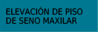 Elevacion de Seno Maxilar